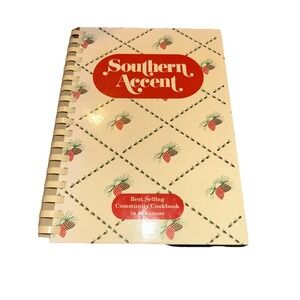 Southern Accent Cookbook Junior League of Pine Bluff, Arkansas 9th Edition 1993